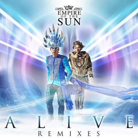 Empire of the Sun - Alive: Remixes - Zortam Music