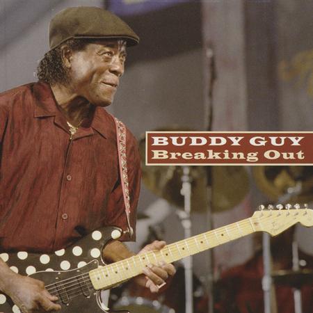 Buddy Guy - BUDDY GUY BREAKING OUT - Zortam Music