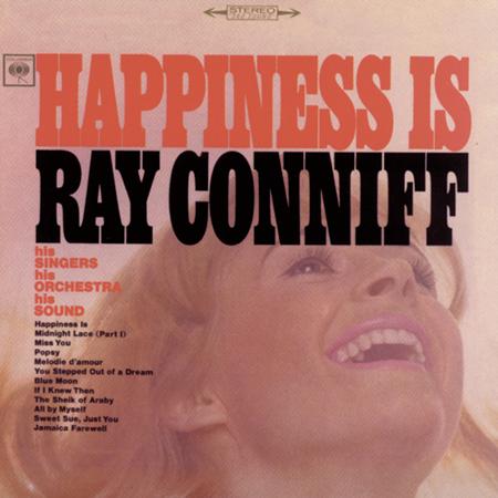 Ray Conniff - HAPPINESS IS Lyrics - Zortam Music