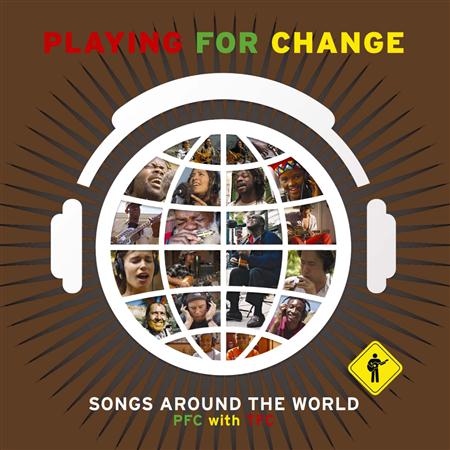 Playing For Change - Songs Around The World - Pfc With Tfc - Zortam Music