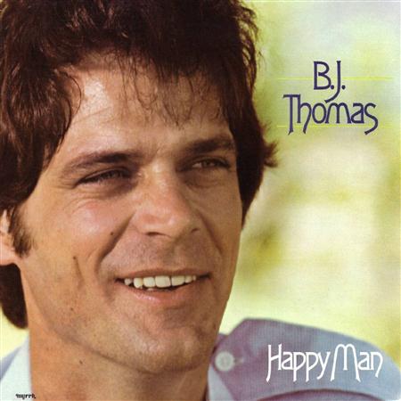 B.J. Thomas - Happy Man - Lyrics2You B.J. Thomas - Happy Man - Lyrics2You