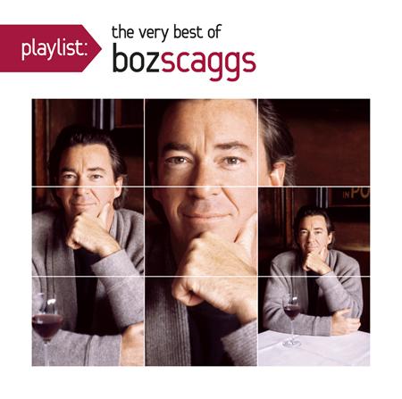 Boz Scaggs - Playlist: The Very Best Of Boz Scaggs - Zortam Music