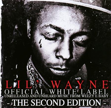 Lil Wayne - Official White Label: The Second Edition - Zortam Music