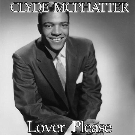 Clyde McPhatter - Lover Please - Zortam Music