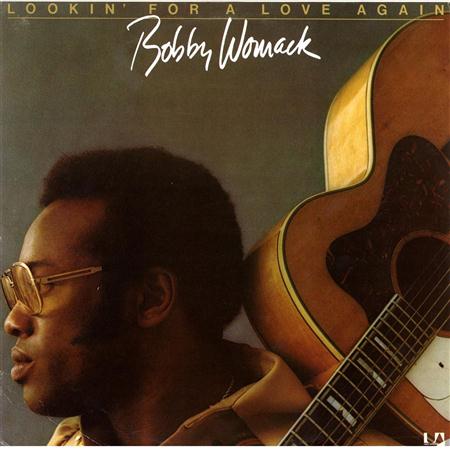 Bobby Womack - Looking For A Love Again - Zortam Music