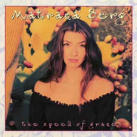 Matraca Berg - THE SPEED OF GRACE - Zortam Music