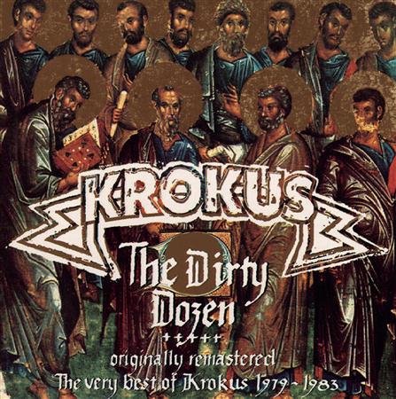 KROKUS - The Dirty Dozen: The Very Best of Krokus 1979-1983 - Zortam Music