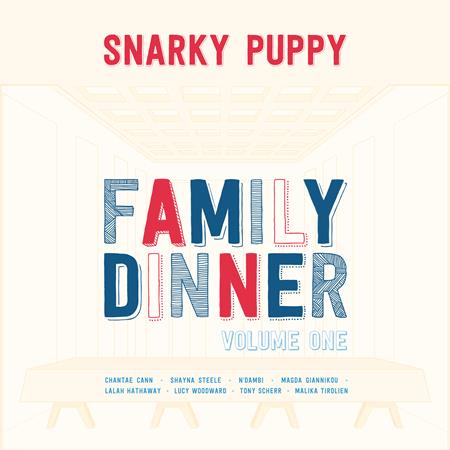 Snarky Puppy - Family Dinner - Volume 1 - Zortam Music