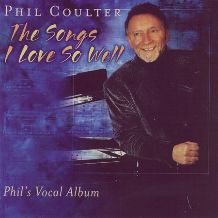 Phil Coulter - The Songs I Love So Well - Zortam Music