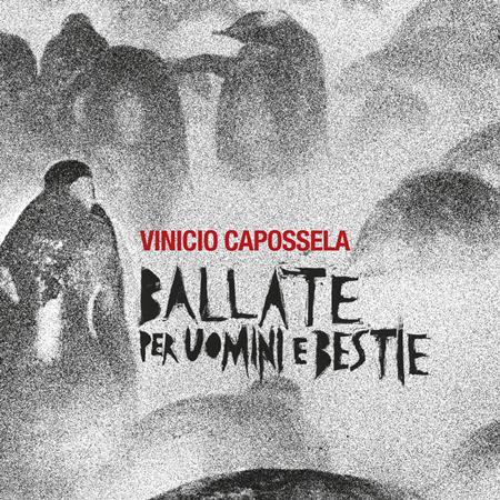 Vinicio Capossela - Ballate Per Uomini E Bestie - Zortam Music