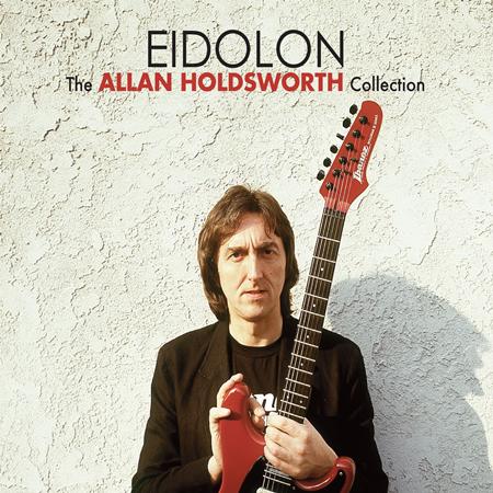 Allan Holdsworth - Eidolon The Allan Holdsworth Collection [disc 1] - Zortam Music