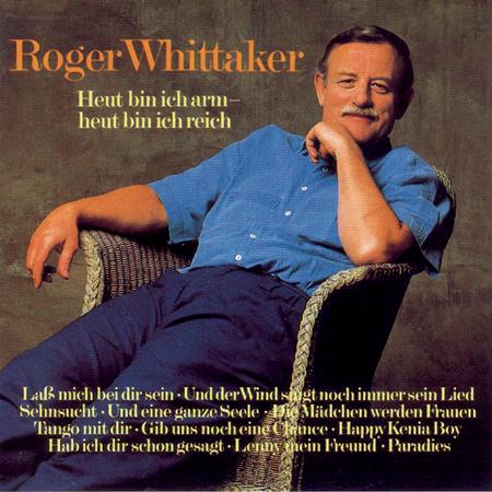 Roger Whittaker - Heut Bin Ich Arm, Heut Bin Ich Reich - Zortam Music