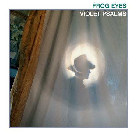 Frog Eyes - Violet Psalms - Zortam Music