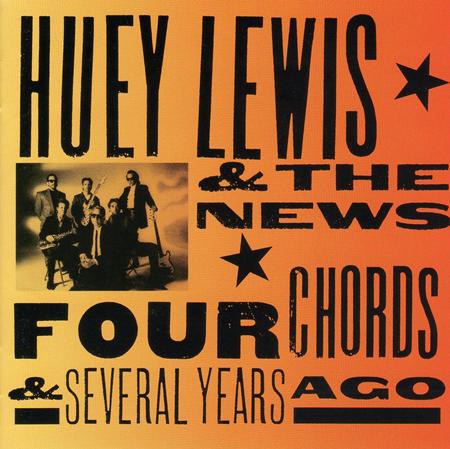 Huey Lewis And The News - Four Chords & Several Years Ag - Zortam Music