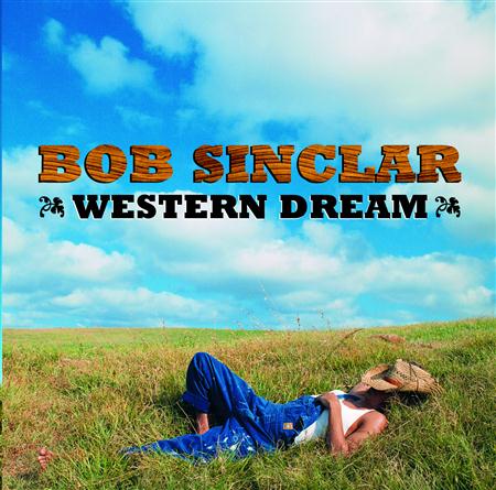 Bob Sinclar Ft Gary Pine - Western Dream - Zortam Music