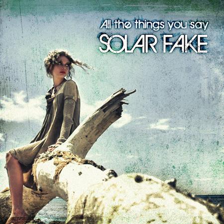 Solar Fake - All the Things You Say - Zortam Music