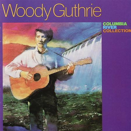 Woody Guthrie - Columbia River Collection Lyrics - Zortam Music