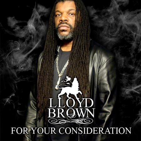 Lloyd Brown - For Your Consideration - Zortam Music
