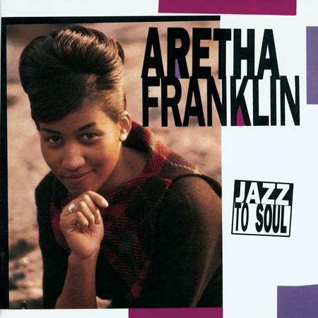 Aretha Franklin - Jazz to Soul - Zortam Music