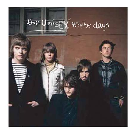 The Unisex - White Days - Zortam Music