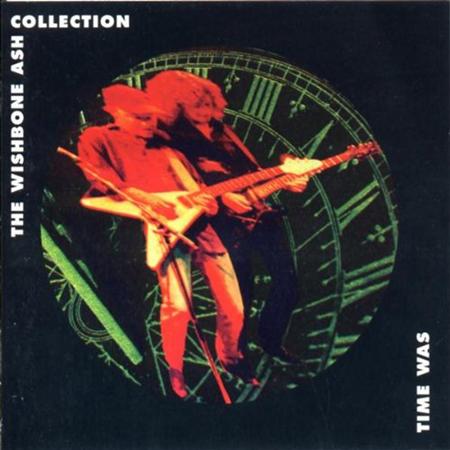 Wishbone Ash - Time Was The Wishbone Ash Collection [disc 1] - Zortam Music