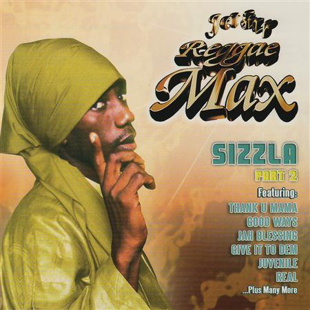 SIZZLA - Reggae Max - Part 2 - Zortam Music
