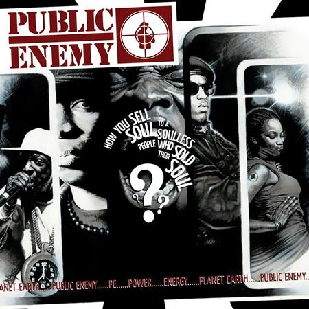 Public Enemy - How You Sell Soul to a Soulless People Who Sol - Zortam Music