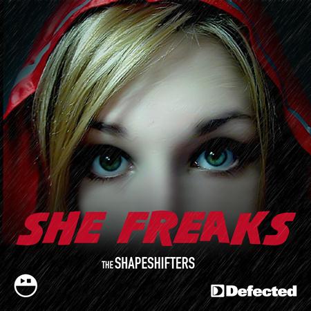 The Shapeshifters - She Freaks