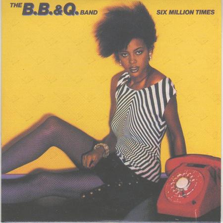 The B.B. & Q. Band - Six Million Times - Zortam Music