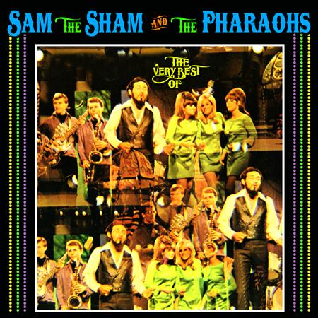 Sam The Sham And The Pharaohs - The Best Of Sam The Sham And The Pharaohs - Zortam Music