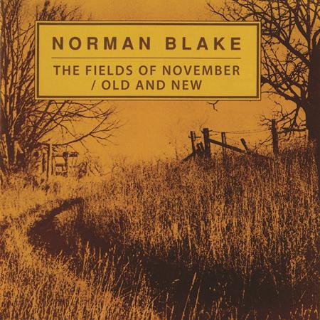 Norman Blake - The Fields Of November  Old And New - Zortam Music