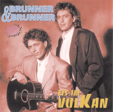 Brunner & Brunner - Brunner & Brunner - Eis Im Vulkan - Zortam Music