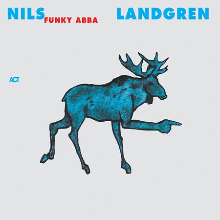 Nils Landgren Funk Unit - Funky Abba - Zortam Music