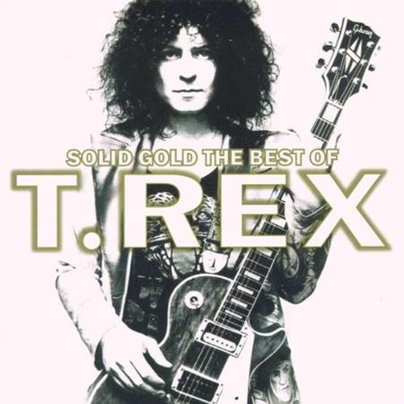 T. Rex - Solid Gold The Best Of T. Rex - Zortam Music