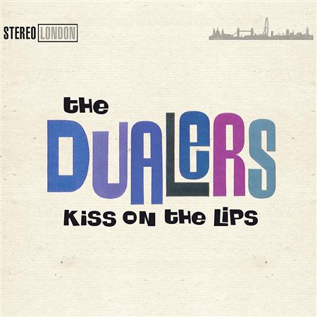 The Dualers - Kiss On The Lips - Zortam Music