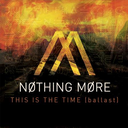 NOTHING MORE - This Is the Time (Ballast) - Zortam Music