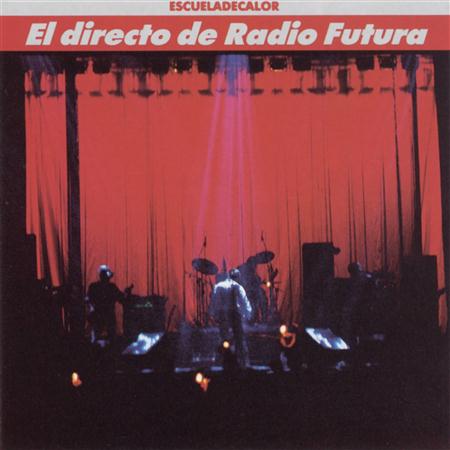 Radio Futura - Escueladecalor El Directo De Radio Futura [en Vivo] - Zortam Music