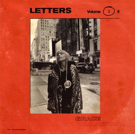 Grace Vanderwaal - LETTERS Volume 1 [Bonus Tracks] - Zortam Music