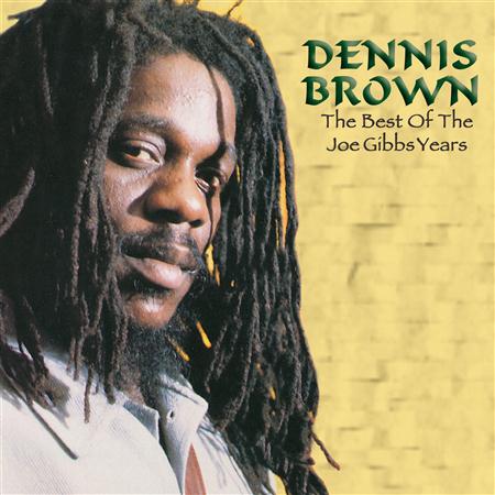 Dennis Brown - The Best Of The Joe Gibbs Years - Zortam Music