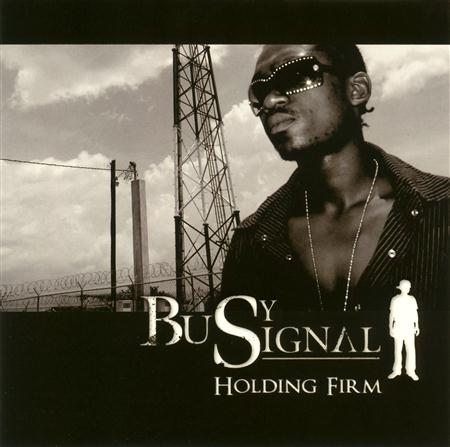 Busy Signal - Busy Signal: Holding Firm - Zortam Music