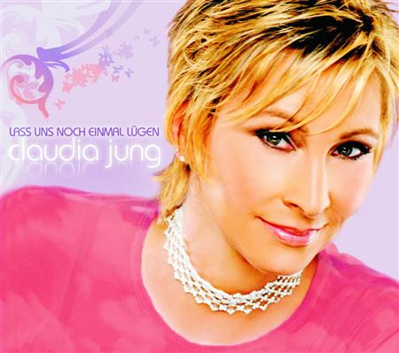 Claudia Jung - Lass Uns Noch Einmal L|gen - Zortam Music