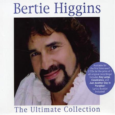 BERTIE HIGGINS - Bertie Higgins: The Ultimate Collection - Zortam Music