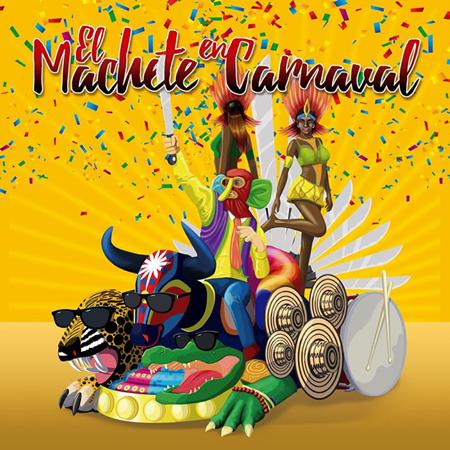 Various Artists - El Machete en Carnaval - Zortam Music Various Artists - El Machete en Carnaval - Zortam Music