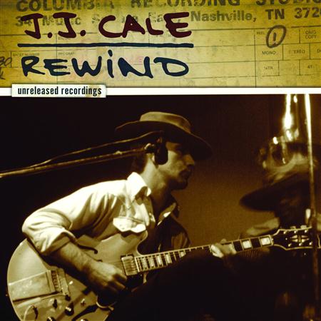 J.J. Cale - Rewind . - Zortam Music