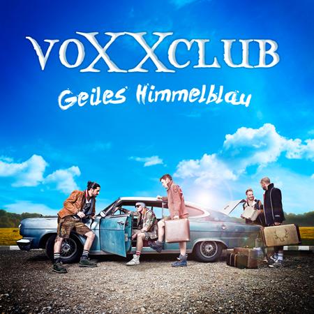 Voxxclub - Geiles Himmelblau - Zortam Music
