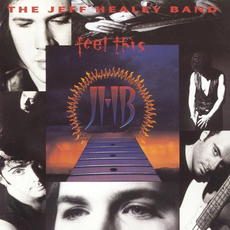 The Jeff Healey Band - Feel This - Zortam Music
