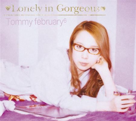Tommy february6 - Lonely In Gorgeous - Zortam Music