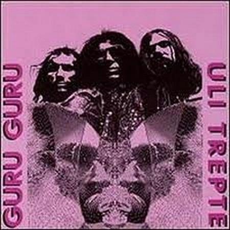 Guru Guru - Guru Guru + Uli Trepte Live & Unreleased - Zortam Music