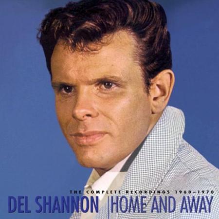 DEL SHANNON - Home And Away - Complete 1960-1970 [Disc 5] - Zortam Music