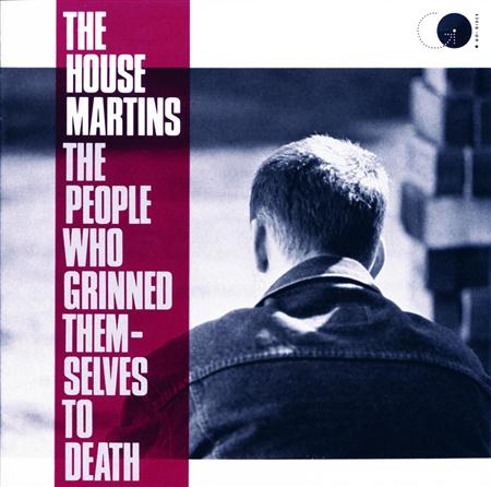 The Housemartins - People Who Grinned Themselves To Death Lyrics - Zortam Music